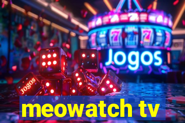 meowatch tv